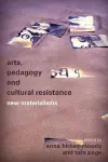 Arts, Pedagogy and Cultural Resistance cover