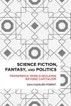 Science Fiction, Fantasy, and Politics cover