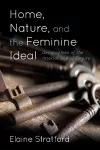 Home, Nature, and the Feminine Ideal cover