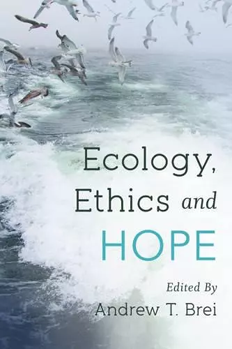 Ecology, Ethics and Hope cover