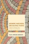 Hegemony, Mass Media and Cultural Studies cover