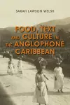 Food, Text and Culture in the Anglophone Caribbean cover