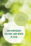 Contemporary Culture and Media in Asia cover