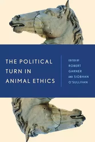 The Political Turn in Animal Ethics cover