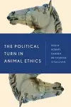 The Political Turn in Animal Ethics cover