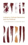 Lotman's Cultural Semiotics and the Political cover
