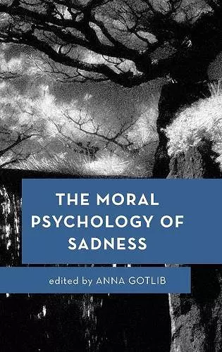 The Moral Psychology of Sadness cover