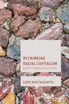 Rethinking Racial Capitalism cover