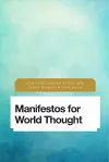 Manifestos for World Thought cover