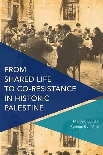 From Shared Life to Co-Resistance in Historic Palestine cover