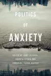 Politics of Anxiety cover