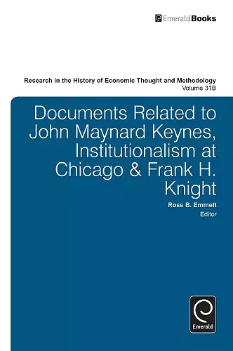 Documents Related to John Maynard Keynes, Institutionalism at Chicago & Frank H. Knight cover