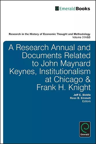 A Research Annual and Documents Related to John Maynard Keynes, Institutionalism at Chicago & Frank H. Knight cover