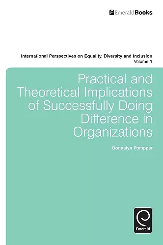 Practical and Theoretical Implications of Successfully Doing Difference in Organizations cover