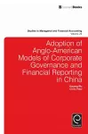 Adoption of Anglo-American models of corporate governance and financial reporting in China cover