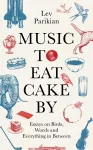 Music to Eat Cake By cover