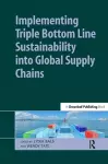 Implementing Triple Bottom Line Sustainability into Global Supply Chains cover