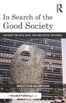In Search of the Good Society cover