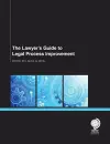 The Lawyer's Guide to Legal Process Improvement cover