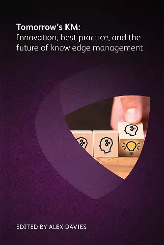 Tomorrow's KM: Innovation, best practice and the future of knowledge management cover