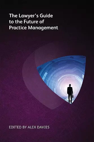 The Lawyer’s Guide to the Future of Practice Management cover