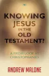 Knowing Jesus in the Old Testament? cover