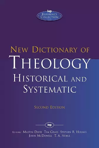 New Dictionary of Theology: Historical and Systematic cover