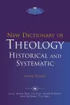 New Dictionary of Theology: Historical and Systematic cover