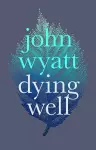 Dying Well cover