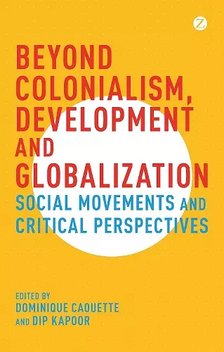 Beyond Colonialism, Development and Globalization cover