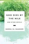 God Dies by the Nile and Other Novels cover