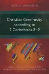 Christian Generosity According to 2 Corinthians 8-9 cover