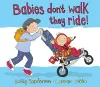 Babies Don't Walk They Ride cover