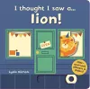 I thought I saw a... lion! cover