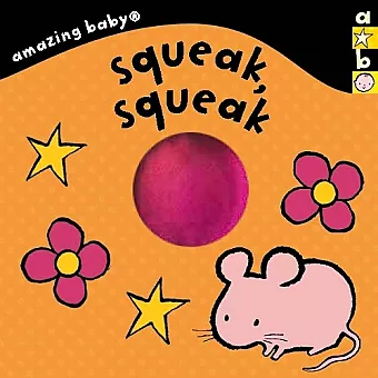 Amazing Baby: Squeak, Squeak cover
