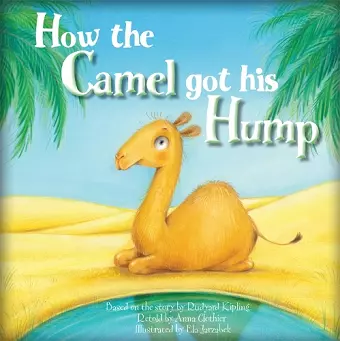 How the Camel Got His Hump cover