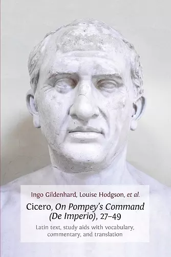 Cicero, on Pompey's Command (De Imperio), 27-49 cover