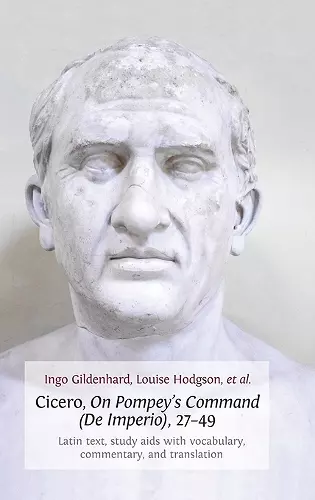 Cicero, on Pompey's Command (de Imperio), 27-49 cover