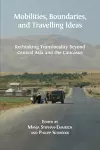 Mobilities, Boundaries, and Travelling Ideas cover