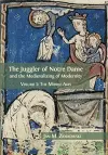 The Juggler of Notre Dame and the Medievalizing of Modernity cover