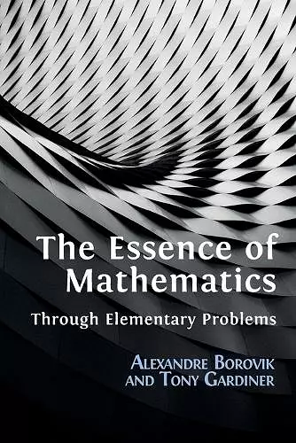 The Essence of Mathematics Through Elementary Problems cover