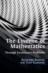 The Essence of Mathematics Through Elementary Problems cover