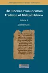 The Tiberian Pronunciation Tradition of Biblical Hebrew, Volume 2 cover