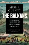 The Balkans, 1804–2012 cover
