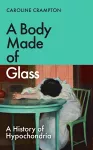 A Body Made of Glass cover