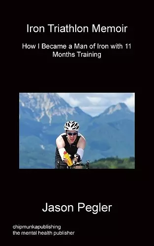 Iron Triathlon Memoir cover