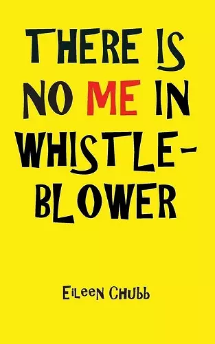 THERE IS NO ME IN WHISTLEBLOWER EDITION, TWO Large Print cover