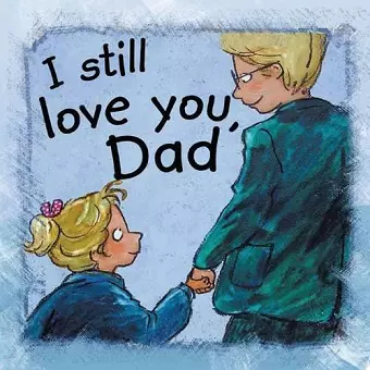 I Still Love You, Dad cover