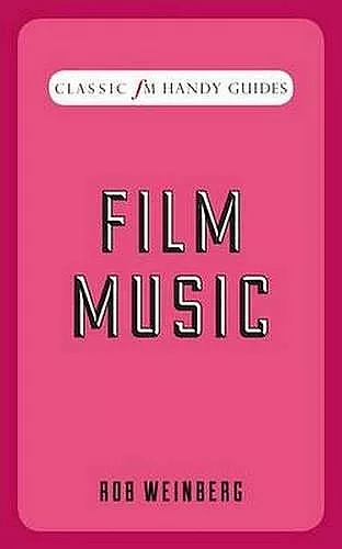 Film Music (Classic FM Handy Guides) cover