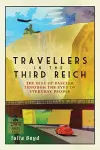 Travellers in the Third Reich cover